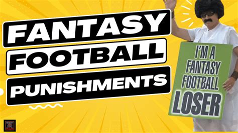 list of funny punishments|best fantasy football loser punishments.